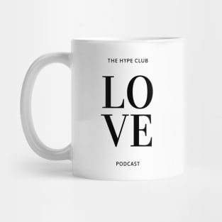 Love The Hype Club Podcast Mug